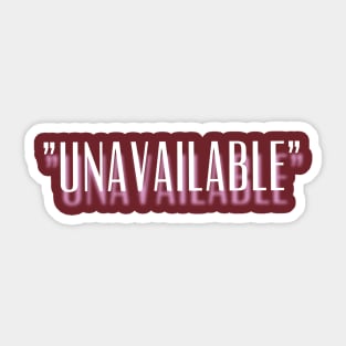 "Unavailable" is New Available Design Sticker